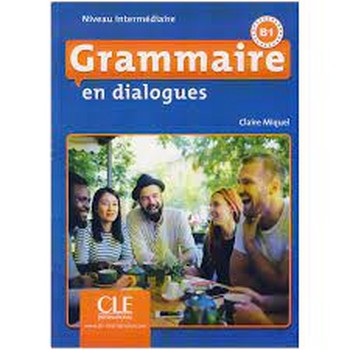 GRAMMAIRE EN DIALOGUES INTERMEDIAIRE B1 مرکز فرهنگی آبی شیراز