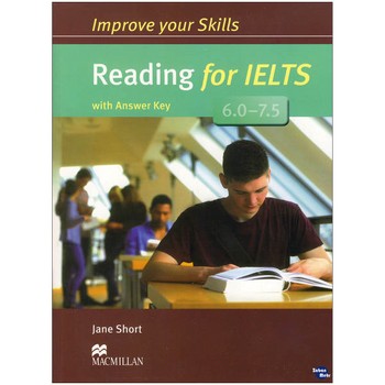 IMPROVE YOUR SKILL: READING FOR IELTS (6.0-7.5) مرکز فرهنگی آبی شیراز