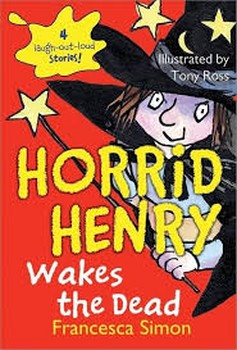 Horrid Henry 6: Wakes The Dead