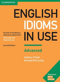 ENGLISH IDIOMS IN USE advanced/CAMBRIDGE